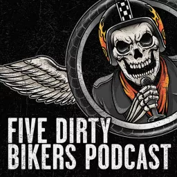 Five Dirty Bikers Podcast artwork