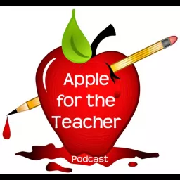 Apple for the Teacher Podcast artwork