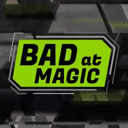 Bad at Magic Podcast artwork