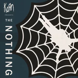 Korn Presents: The Nothing Podcast artwork
