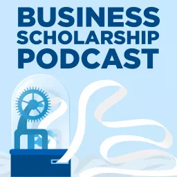 Business Scholarship Podcast artwork