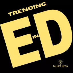 Trending In Ed Podcast artwork