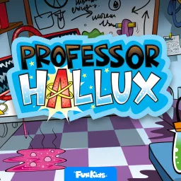 Professor Hallux: The Human Body Podcast for Kids artwork