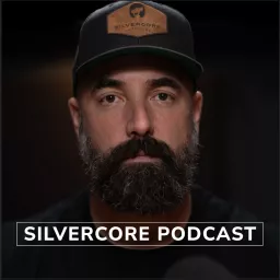 The Silvercore Podcast with Travis Bader