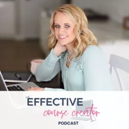 The Effective Course Creator Podcast