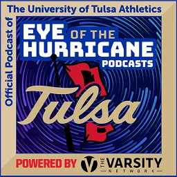 Eye of the Hurricane Podcast - The official podcast of the University of Tulsa Athletics artwork