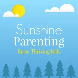 Sunshine Parenting Podcast artwork
