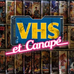 VHS & CANAPÉ Podcast artwork