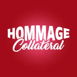 Hommage Collatéral Podcast artwork