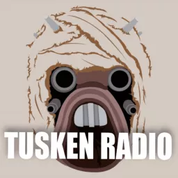 Tusken Radio: Andor Podcast artwork