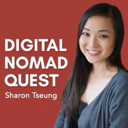The Digital Nomad Quest Podcast with Sharon Tseung artwork