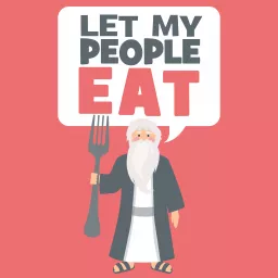 Let My People Eat Podcast artwork
