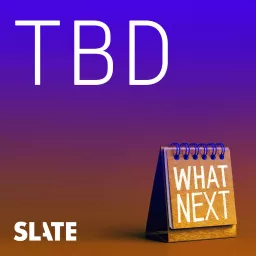 What Next: TBD | Tech, power, and the future Podcast artwork