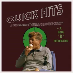 Quick Hits : The JFK Assassination Podcast artwork