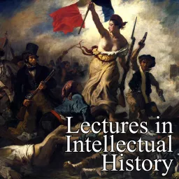 Lectures in Intellectual History Podcast artwork