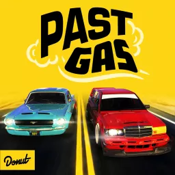 Past Gas by Donut Media Podcast artwork
