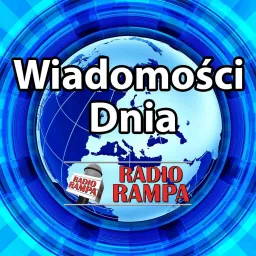 Wiadomosci Dnia w Radio RAMPA Podcast artwork