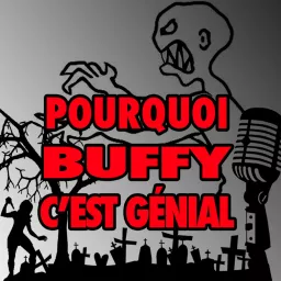 POURQUOI BUFFY C EST GENIAL Podcast artwork
