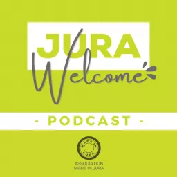 Jura Welcome - un podcast de l'Association Made in Jura artwork