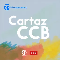 Renascença - Cartaz CCB