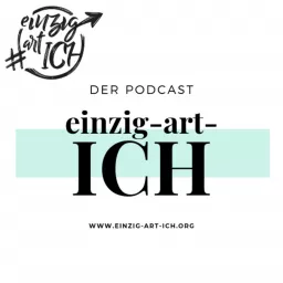 einzig-art-ICH - der Podcast artwork