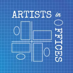 Artists in Offices Podcast artwork