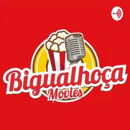 Bigualhoça Movies Podcast artwork