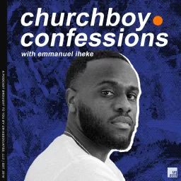 Churchboy Confessions Podcast artwork