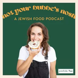 Not Your Bubbe's Nosh Podcast artwork