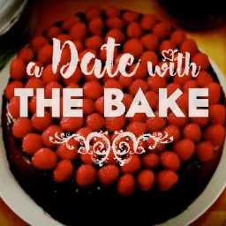 A Date With The Bake Podcast artwork