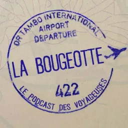 La Bougeotte Podcast artwork