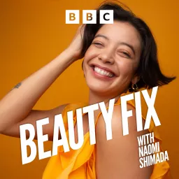 Beauty Fix with Naomi Shimada Podcast artwork