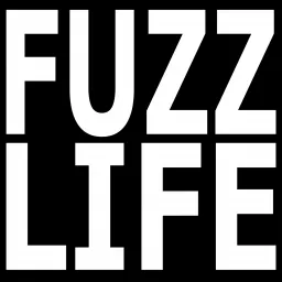 The Fuzz Life Podcast artwork