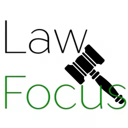 Law Focus Podcast artwork