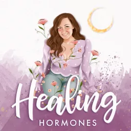 Healing Hormones Podcast artwork