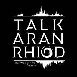 Talk'aran'rhiod: The Wheel of Time Showcast Podcast artwork