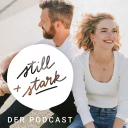 Still & Stark | Erfolg muss nicht laut sein Podcast artwork