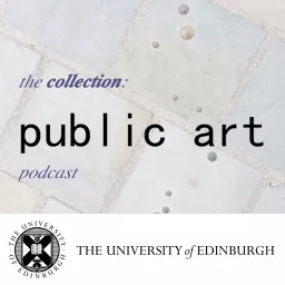 The Collection: Public Art Podcast artwork