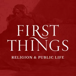 First Things Podcast artwork