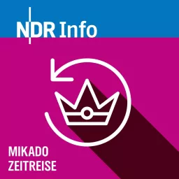 Mikado Zeitreise - NDR Info Kinderradio Podcast artwork