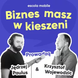 Escola Mobile. Biznes masz w kieszeni. Podcast artwork