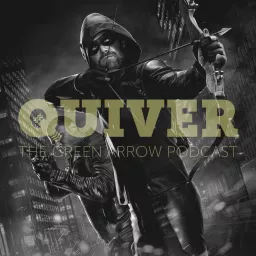 Quiver: The Green Arrow Podcast artwork