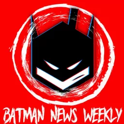 Batman News Weekly!