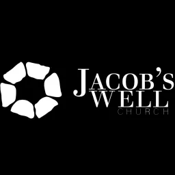 Jacob's Well Church Podcast artwork