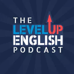 The Level Up English Podcast artwork