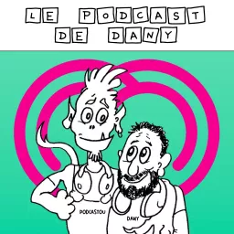 LES podcastS de Dany artwork