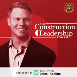 The Construction Leadership Podcast with Bradley Hartmann artwork