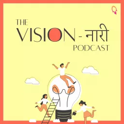 The Vision-Nari Podcast artwork