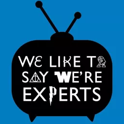 We Like to Say We're Experts