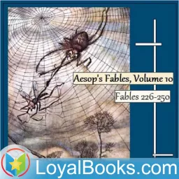 Aesop's Fables, Volume 10 (Fables 226-250) by Aesop